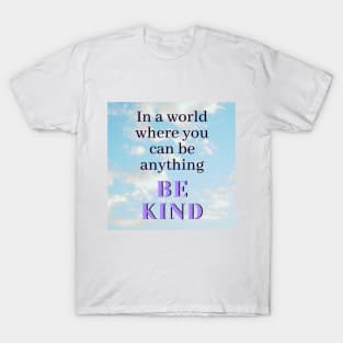 BE KIND T-Shirt